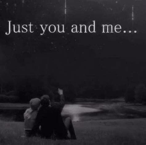 Just You and Me